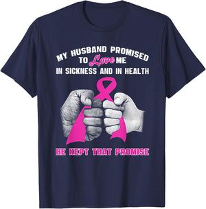 My Husband Promised To Love Me In Sickness T-Shirt - T-Shirt | Navy