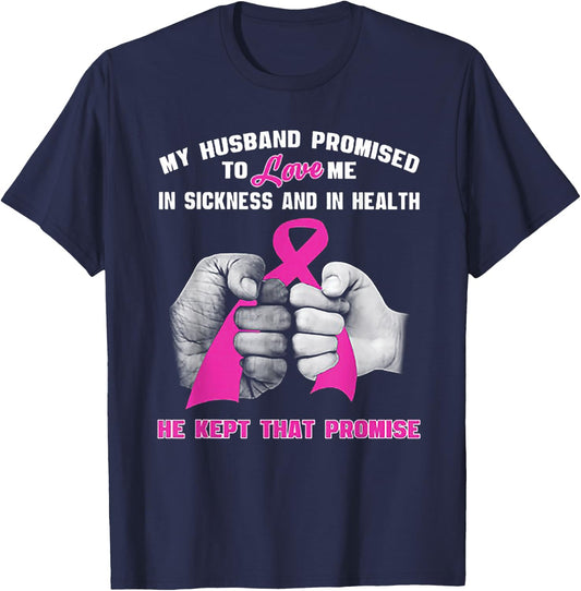 My Husband Promised To Love Me In Sickness T-Shirt - T-Shirt | Navy