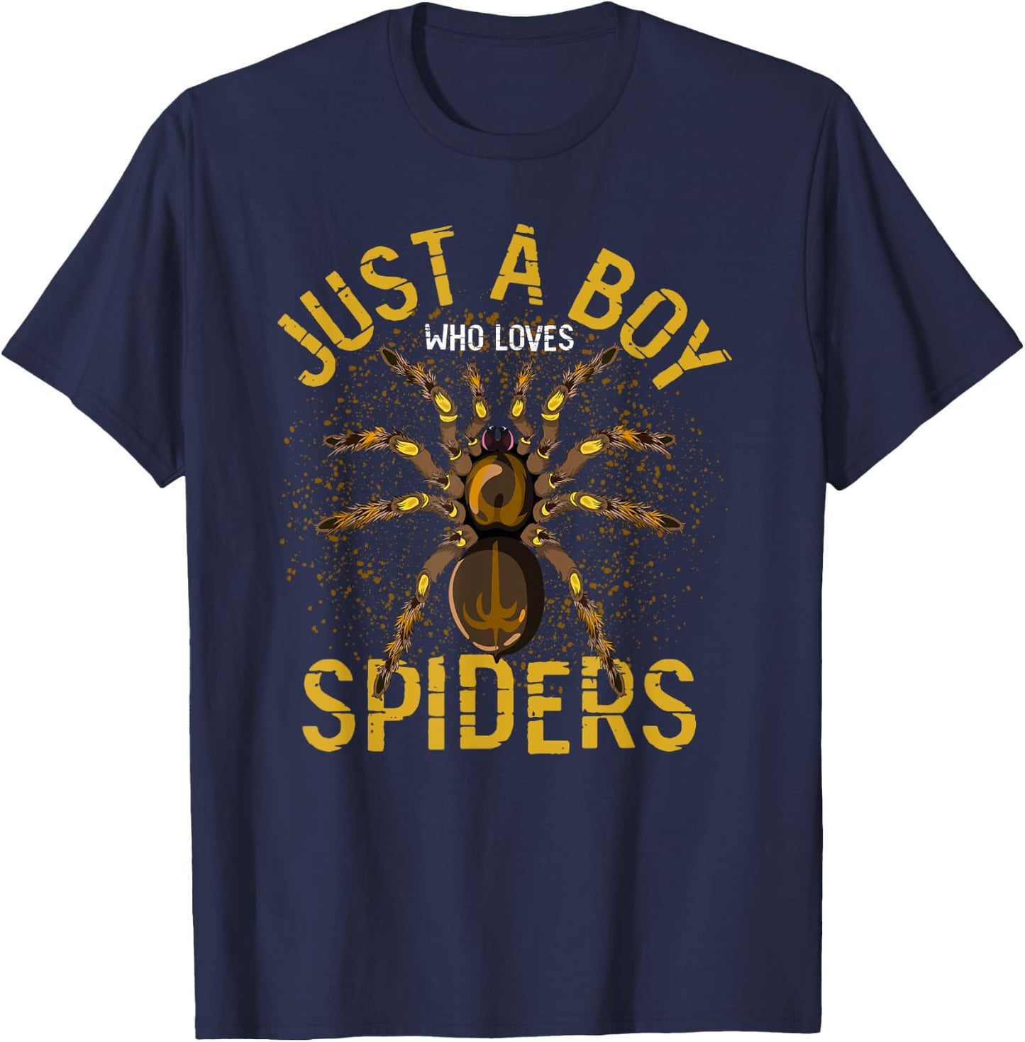 Arachnid Men Boys Gift Just A Boy Who Loves Spiders T-Shirt - T-Shirt | Navy