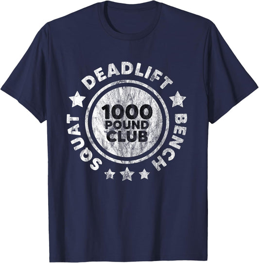 Squat Bench Deadlift 1000 lb Club Deadlifting Gym Workout T-Shirt - T-Shirt | Navy