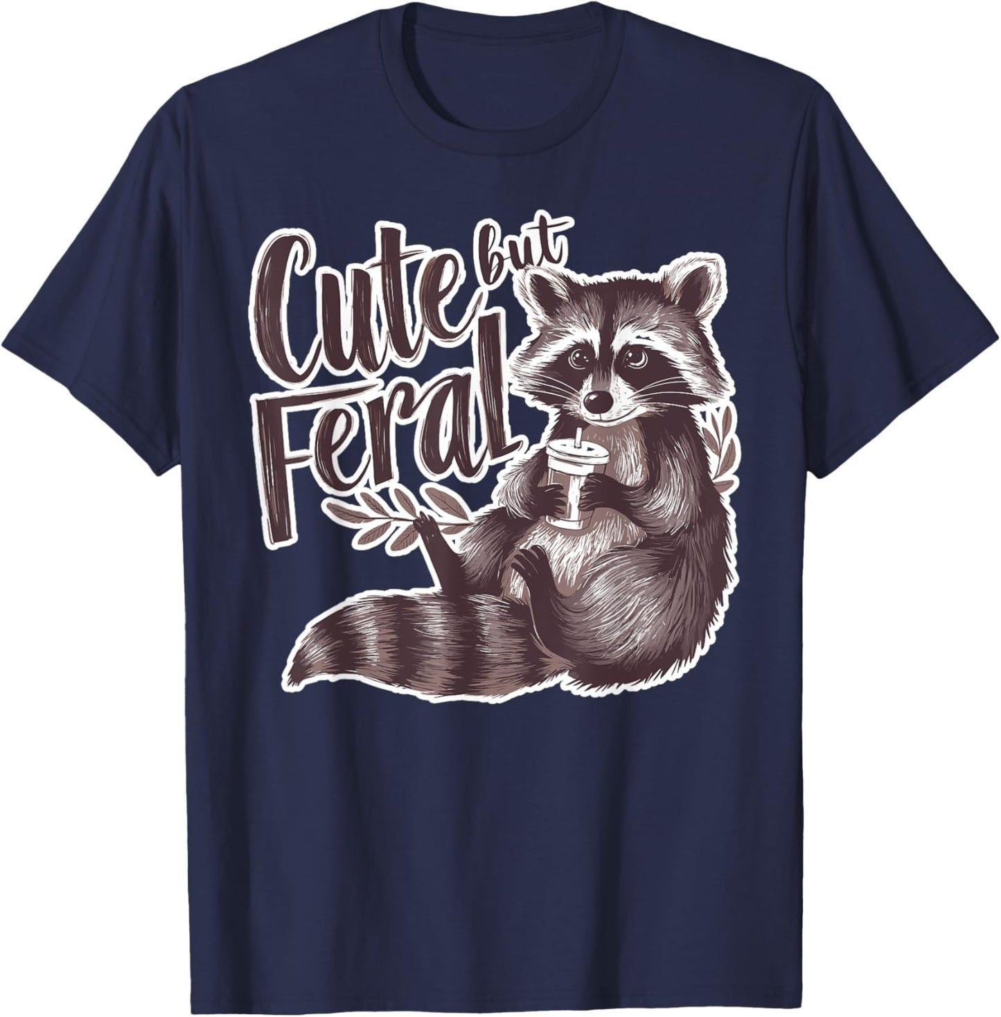 Cute But Feral Funny Raccoon Memes Coffee Raccoon Opossum T-Shirt - T-Shirt | Navy