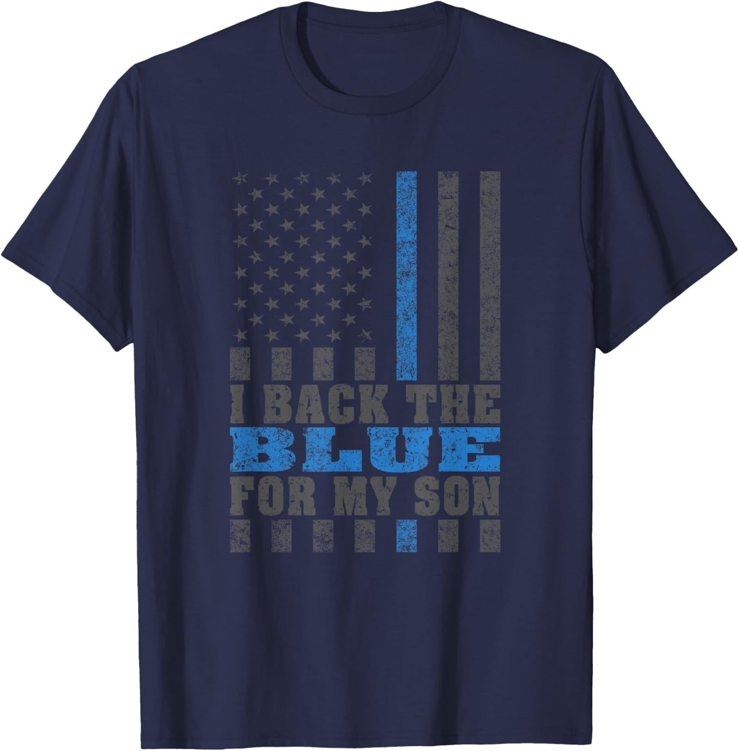 I Back The Blue For My Son Proud Police Mom Dad Parents Gift T-Shirt - T-Shirt | Navy