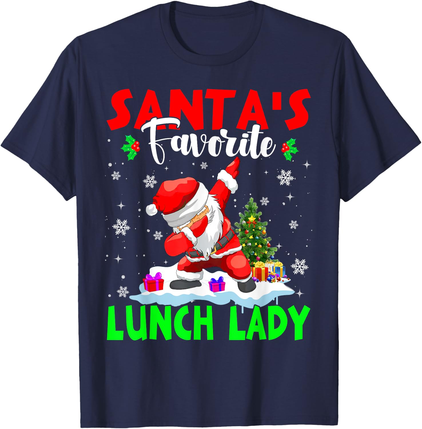 Santa's Favorite Lunch Lady Funny Christmas Lunch Lady Gifts T-Shirt - T-Shirt | Navy