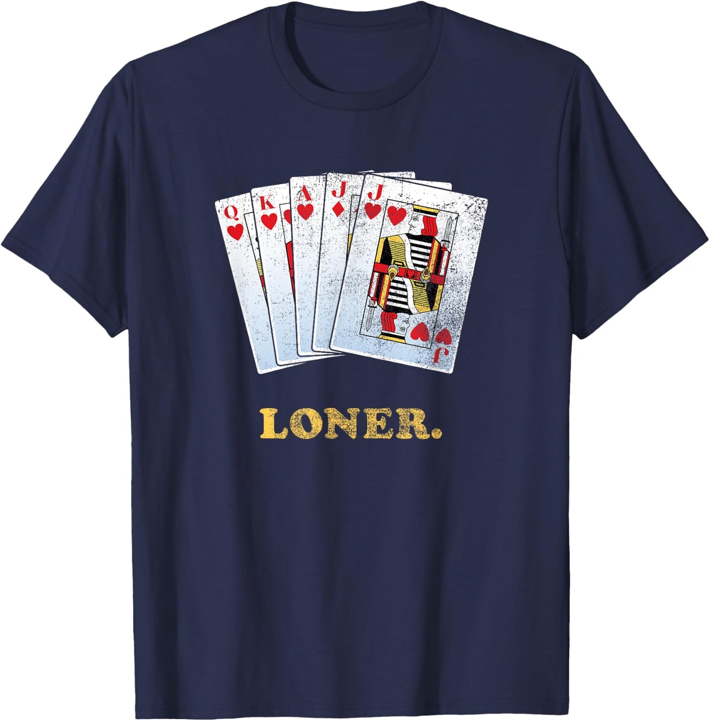 Loner Design for Euchre Players T-Shirt - T-Shirt | Navy