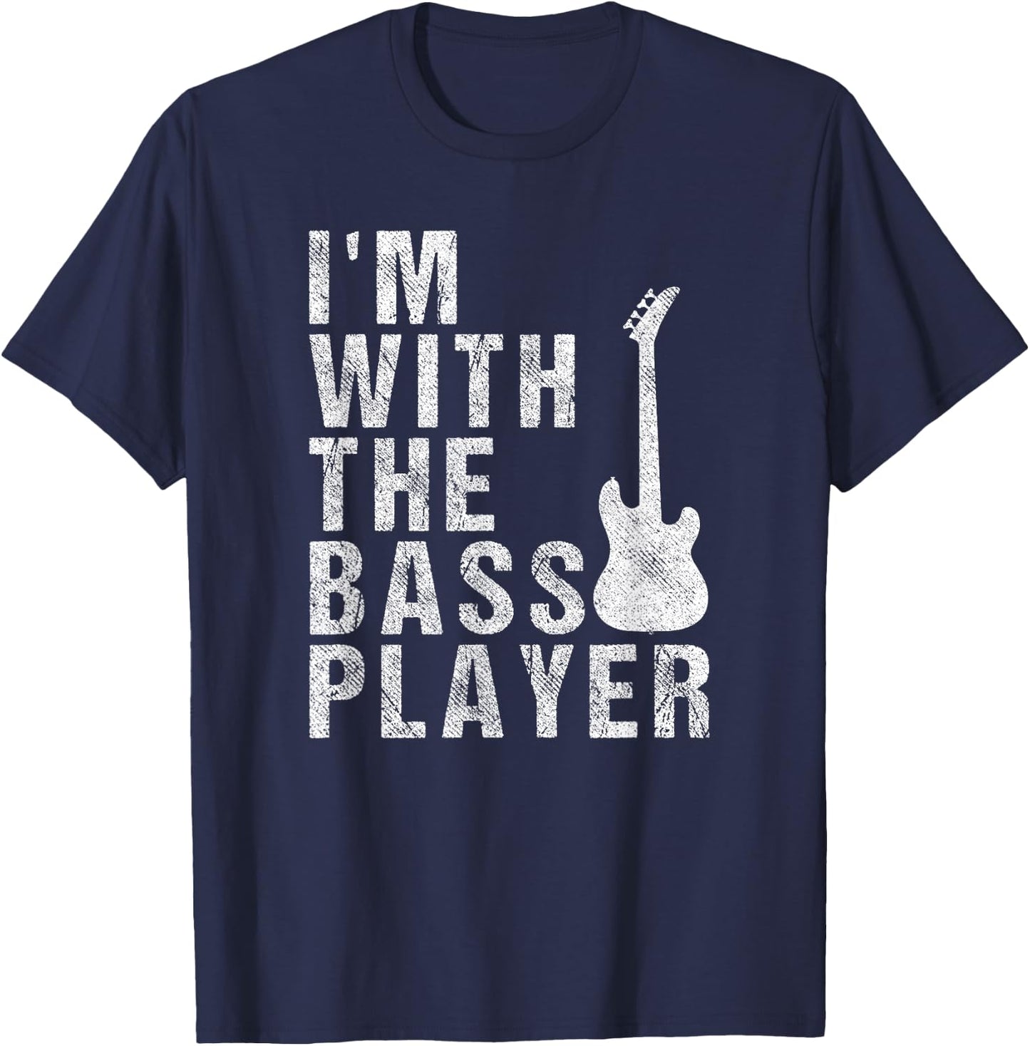 I'm With The Bass Player Funny Guitar T-Shirt - T-Shirt | Navy