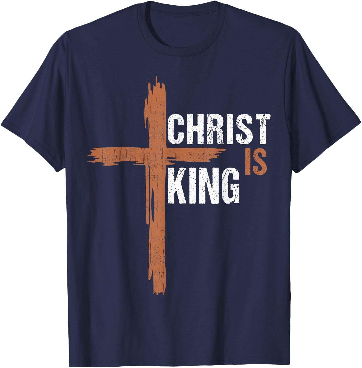 Christ Is King Christian I Love Jesus You God Men Dad Women T-Shirt - T-Shirt | Navy