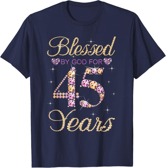 Blessed By God For 45 Years Funny 45th Birthday Women T-Shirt - T-Shirt | Navy