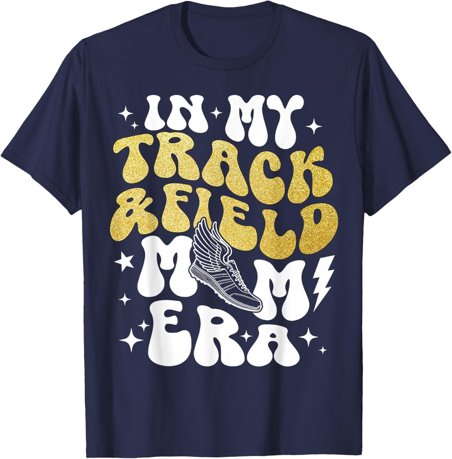 in My Track & Field Mom Era T-Shirt - T-Shirt | Navy
