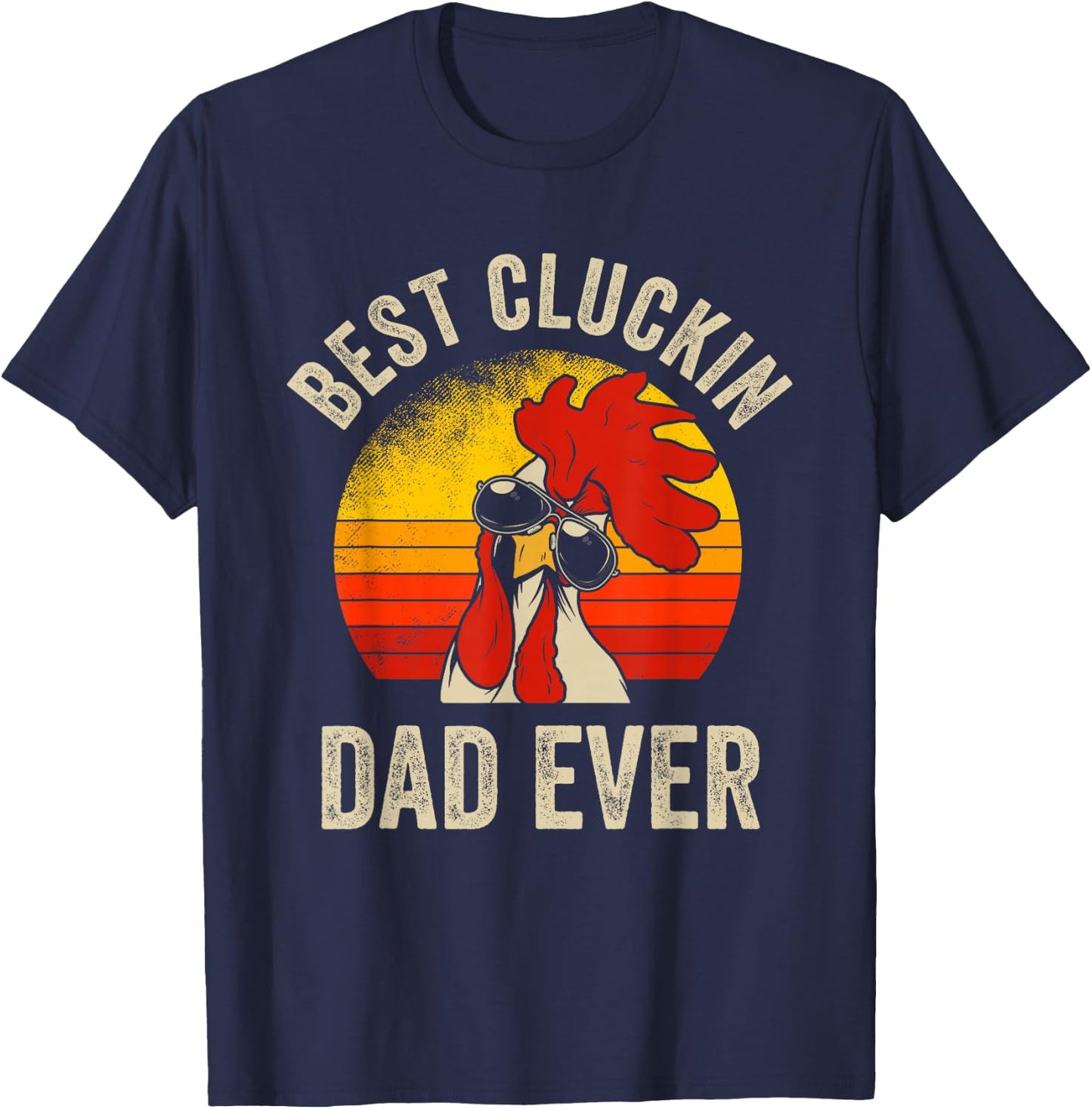 Vintage Chicken Dad Best Cluckin Dad Ever Proud Daddy Farmer T-Shirt - T-Shirt | Navy