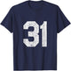 #31 Jersey Uniform Varsity Number, 31st Birthday, 31st Place T-Shirt - T-Shirt | Navy