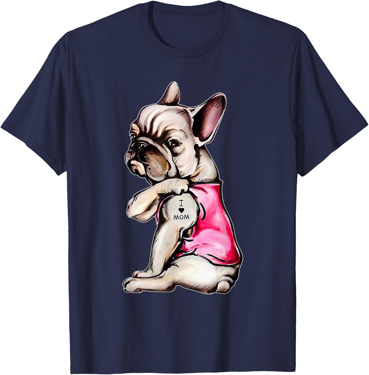 I Love Mom French Bulldog Dog Mom Gift Men Women Kids T-Shirt - T-Shirt | Navy