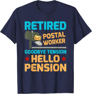 Retired Postal Worker Goodbye Tension Hello Pension T-Shirt - T-Shirt | Navy
