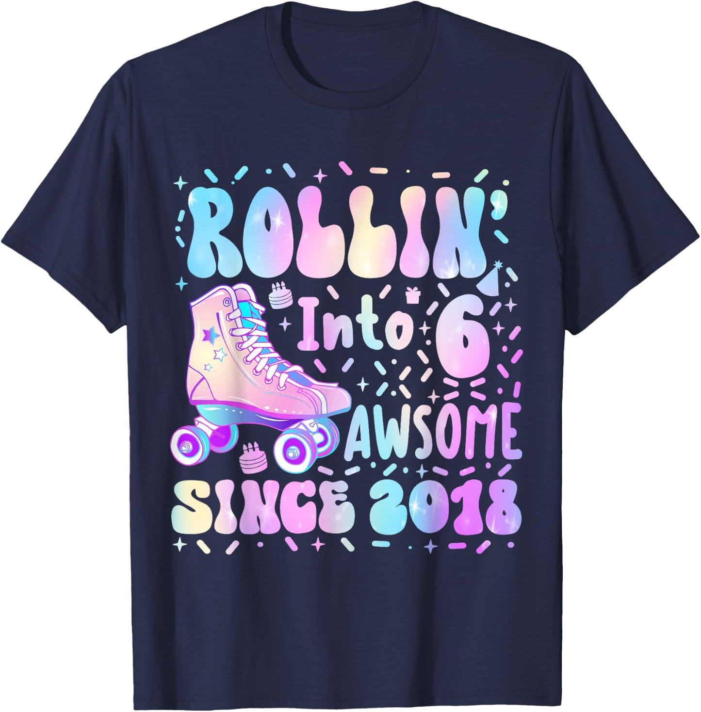 Roller Skate 6th Birthday Rolling Into 6 Since 2018 Girl Boy T-Shirt - T-Shirt | Navy