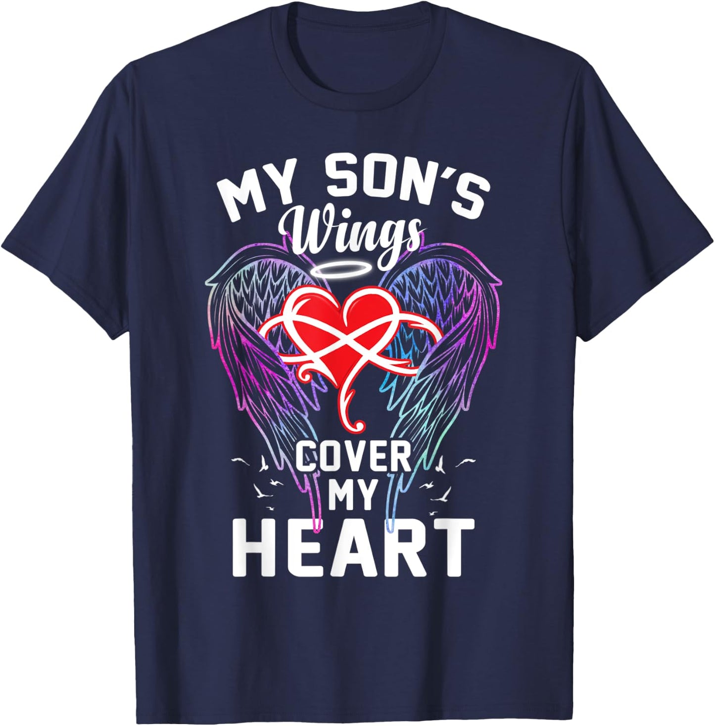 My Son Is Wings Cover My Heart Father Mother Dad Mom Family T-Shirt - T-Shirt | Navy