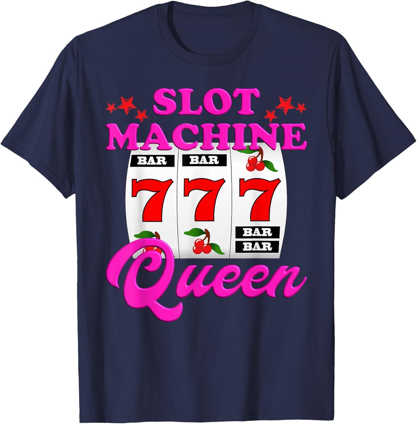 Slot Machine Queen Casino Las Vegas Gambling Casino T-Shirt - T-Shirt | Navy