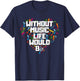 Without Music Life Would B Flat Shirt Funny Music Notation T-Shirt - T-Shirt | Navy