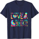 You Can't Buy Love But You Can Rescue It Adopt Don't Shop T-Shirt - T-Shirt | Navy
