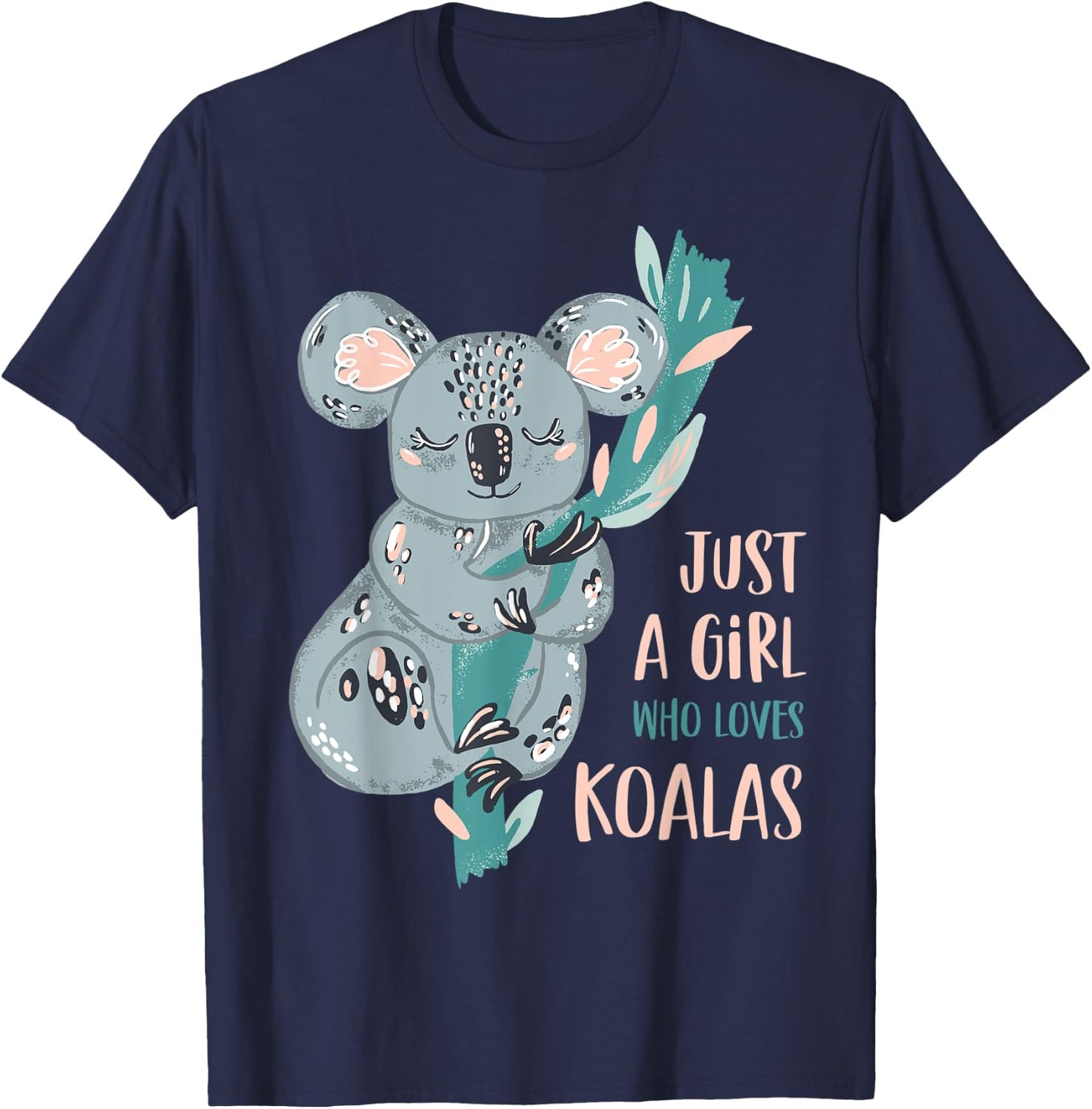Just A Girl Who Loves Koala Bear Cute Gift T-Shirt - T-Shirt | Navy