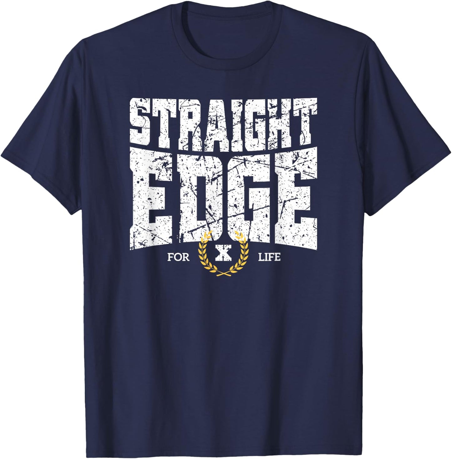 Straight Edge Saying Quote For Straight Edger Lifestyle XXX T-Shirt - T-Shirt | Navy