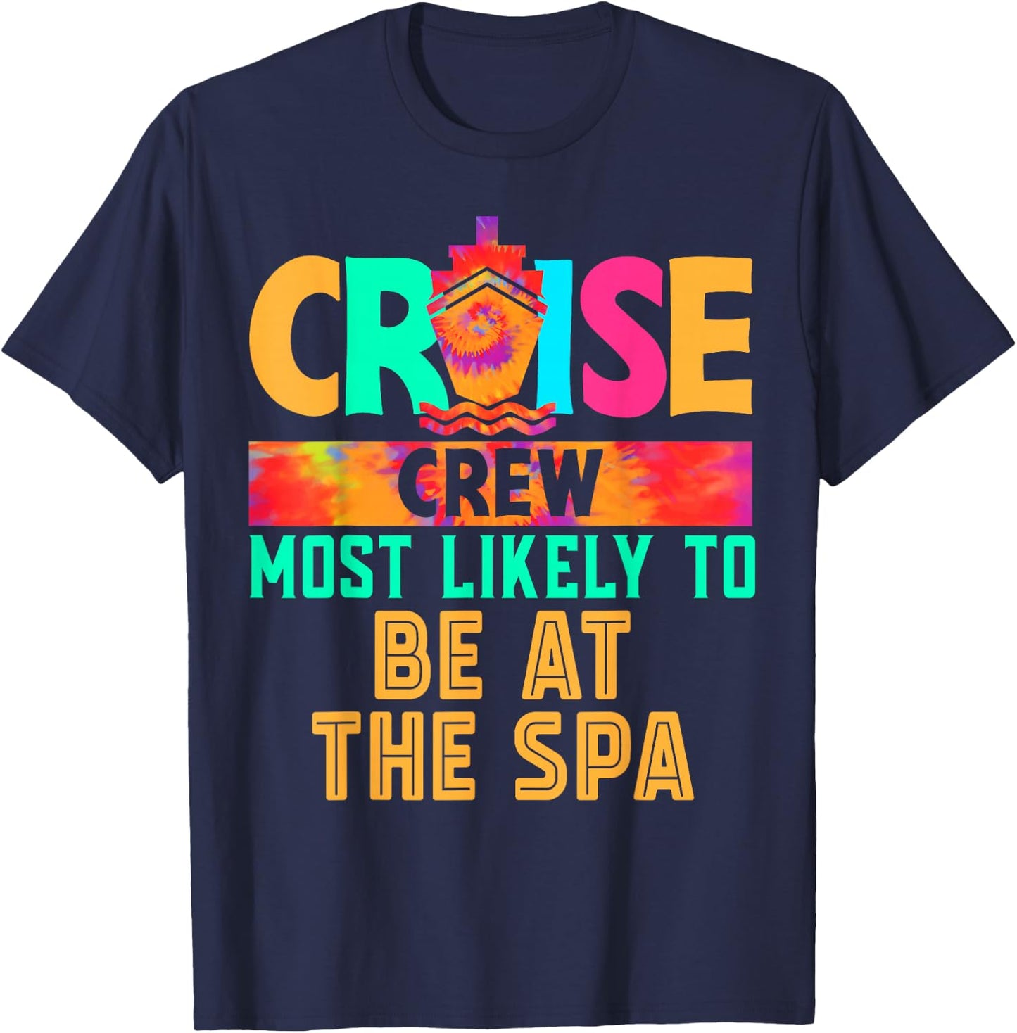 Cruise Crew Most Likely to Be At The Spa Hippie T-Shirt - T-Shirt | Navy