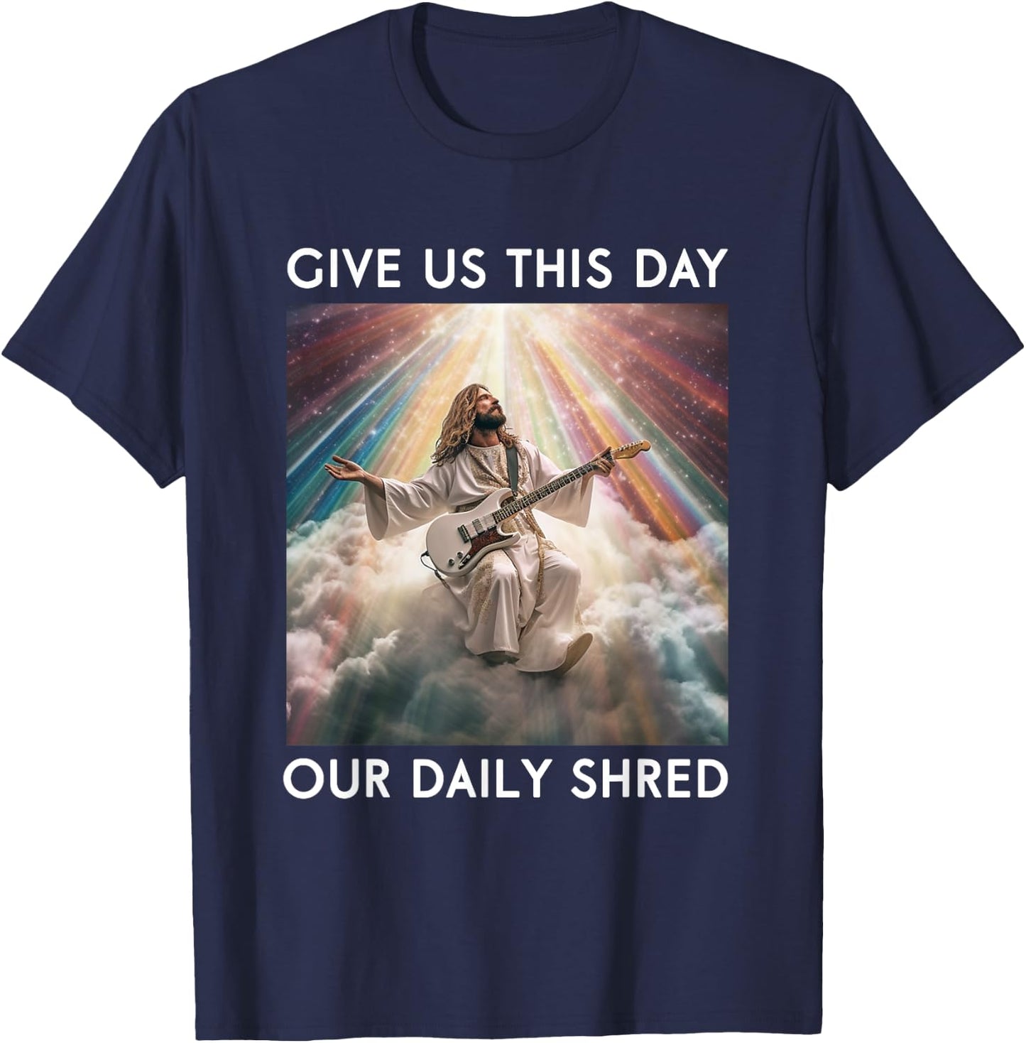 Give Us This Day Our Daily Shred Jesus Christian T-Shirt - T-Shirt | Navy