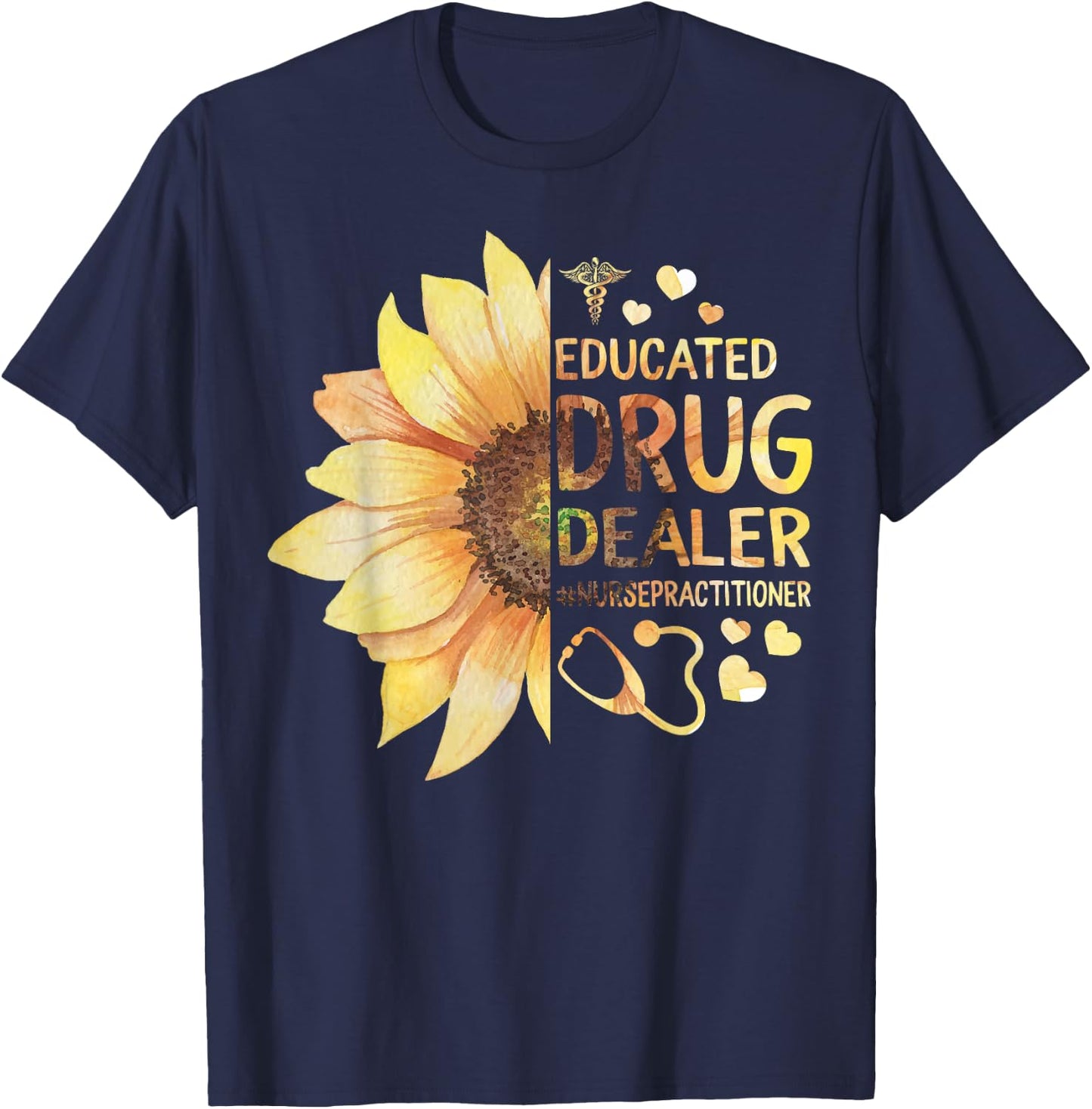 Nurse Practitioner Educated Drug Dealer NP Nursing School T-Shirt - T-Shirt | Navy