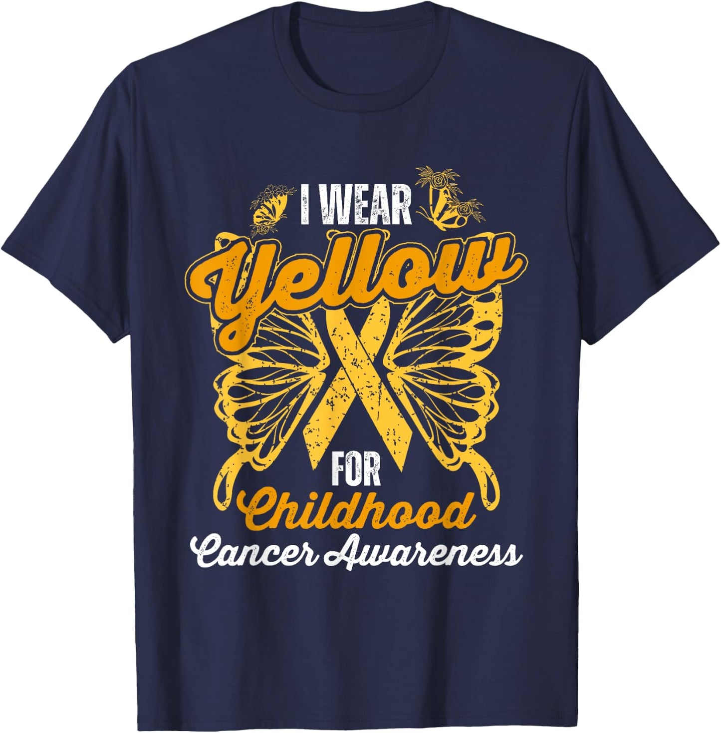 I Wear Yellow For Childhood Cancer Awareness Support T-Shirt - T-Shirt | Navy