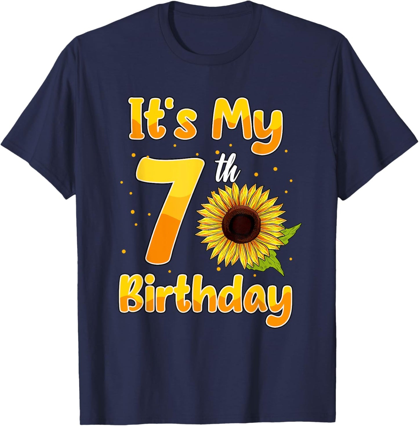 It's My 7th Birthday Sunflower Theme Party 7 Year Old T-Shirt - T-Shirt | Navy