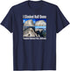 I Climbed Half Dome, Yosemite National Park, California T-Shirt - T-Shirt | Navy