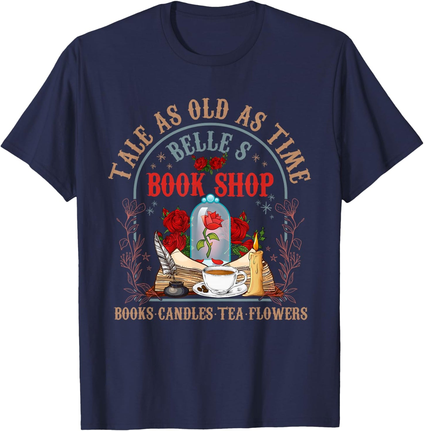 Tale As Old As Time Belle's Book Shop Book Coffee Book Lover T-Shirt - T-Shirt | Navy