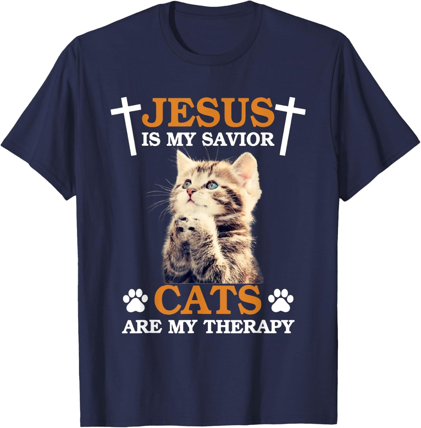 Jesus is My Savior Cat are My Therapy Christians Cat Lover Men Women T-Shirt - T-Shirt | Navy