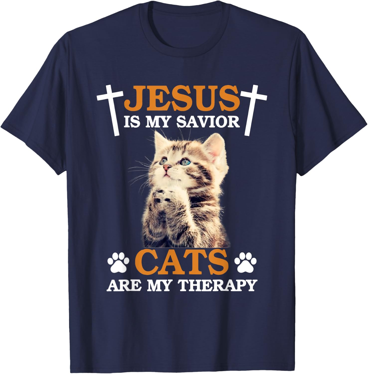 Jesus is My Savior Cat are My Therapy Christians Cat Lover Men Women T-Shirt - T-Shirt | Navy