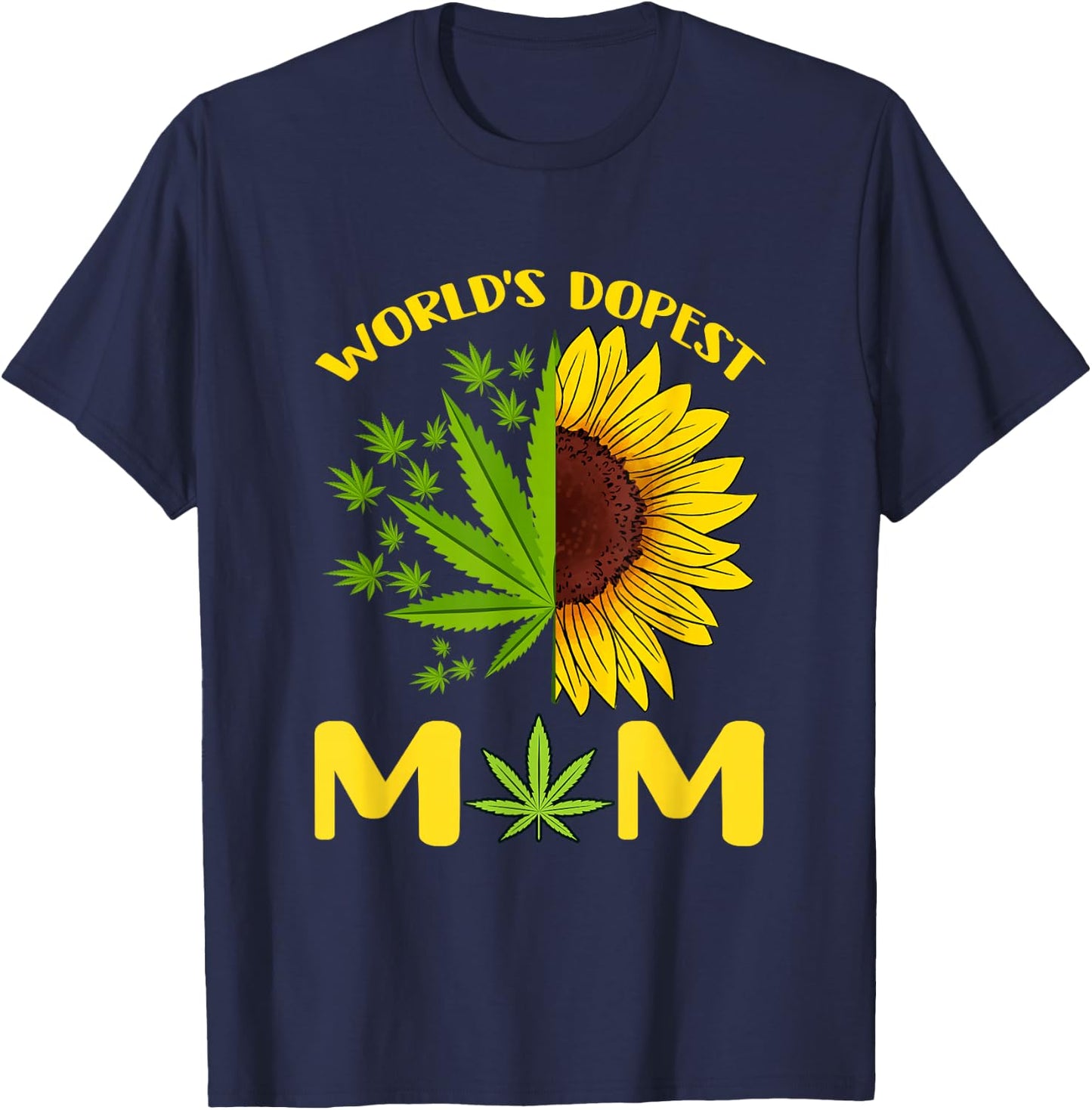 World's Dopest Mom Weed Marijuana Cannabis Weed Mother's Day T-Shirt - T-Shirt | Navy
