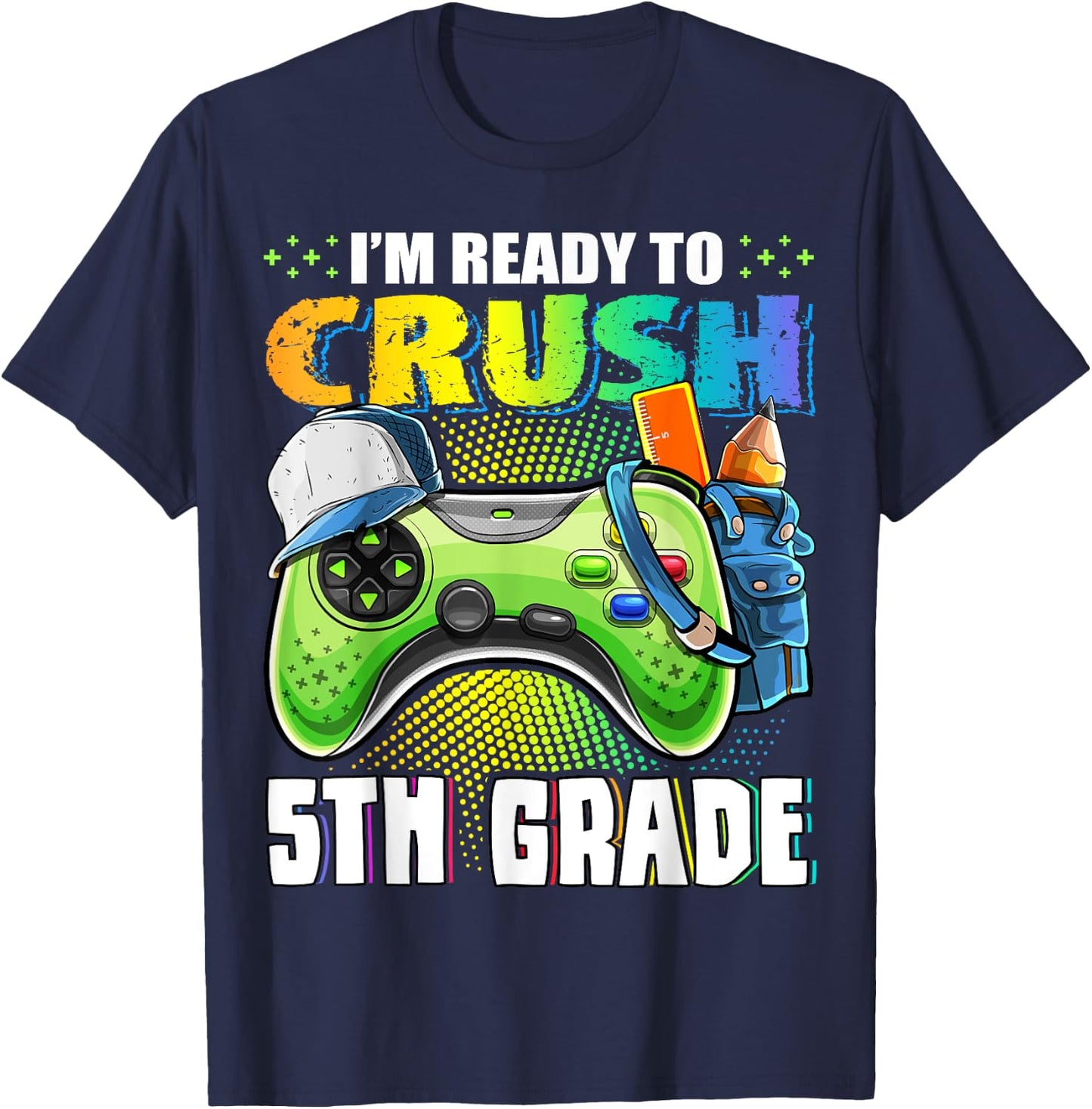 I'm Ready to Crush 5th Grade Back to School Video Game Boys T-Shirt - T-Shirt | Navy