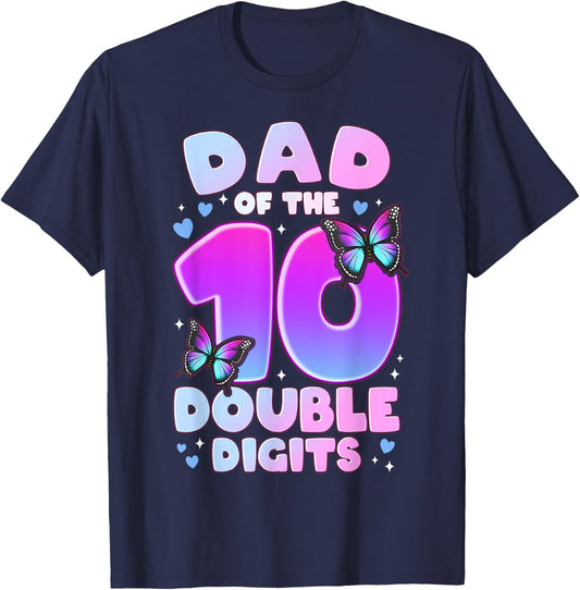 Dad of The Double Digits 10th Birthday Girl Butterfly T-Shirt - T-Shirt | Navy