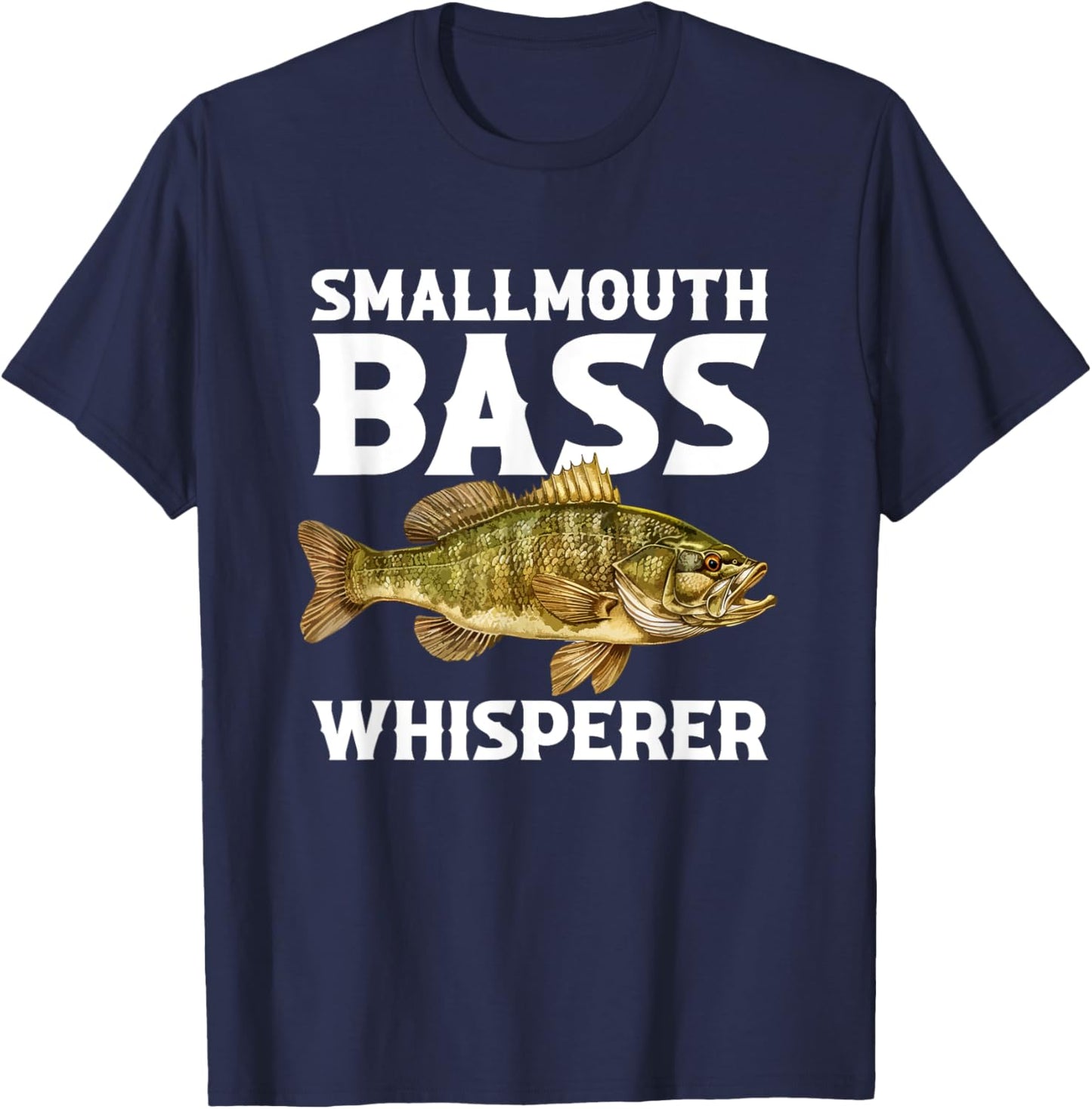 Smallmouth bass Whisperer, smallmouth bass T-Shirt - T-Shirt | Navy