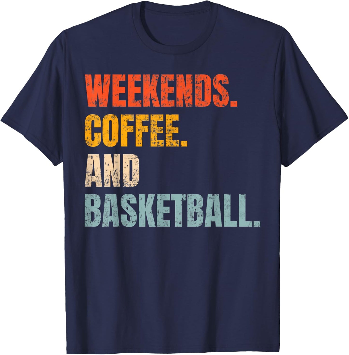 Weekends Coffee And Basketball Retro Fan Basketball Lovers T-Shirt - T-Shirt | Navy