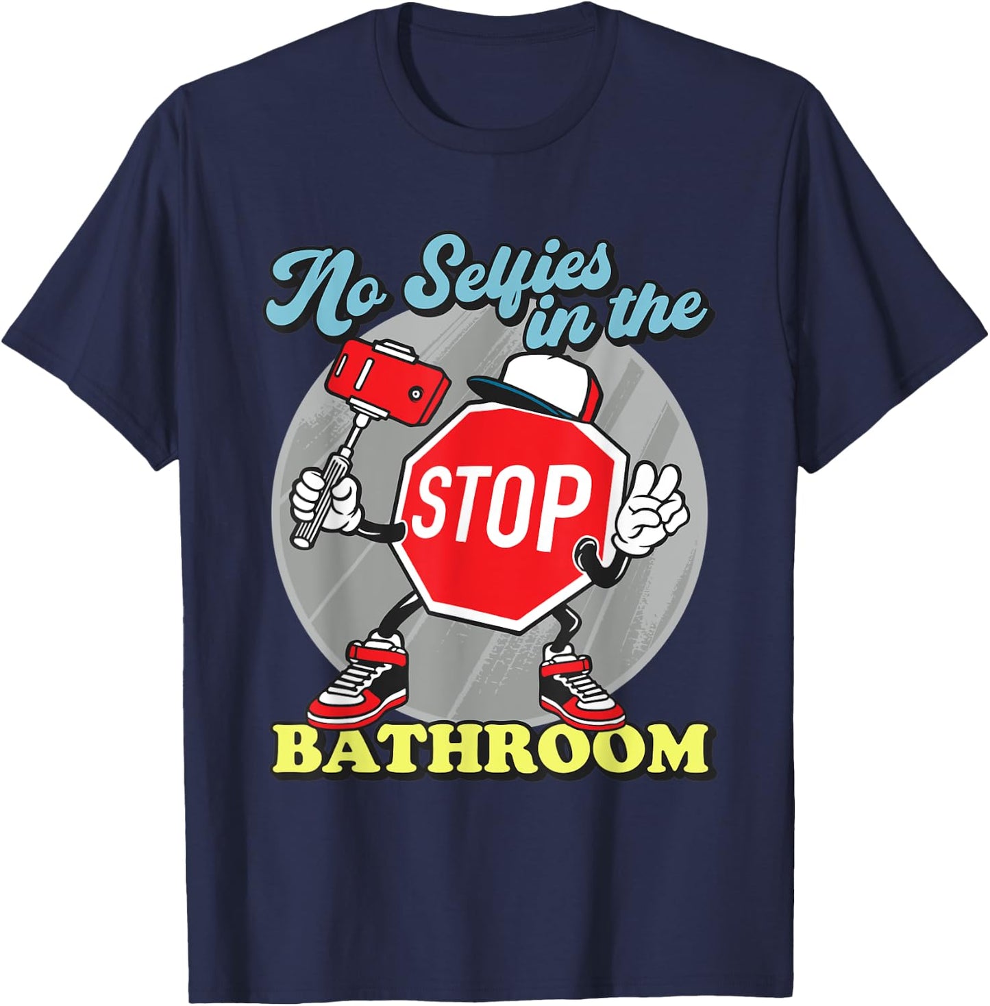 Funny Stop Sign No Selfies In The Bathroom Shower T-Shirt - T-Shirt | Navy