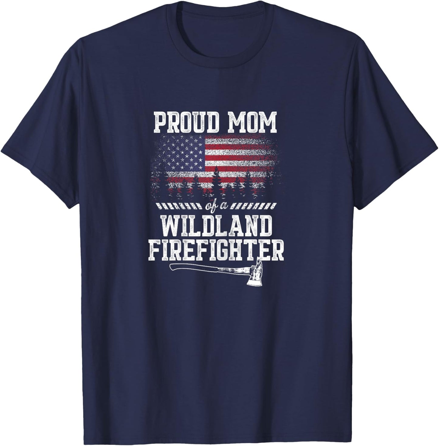 Proud Mom Wildland Firefighter T-Shirt - T-Shirt | Navy