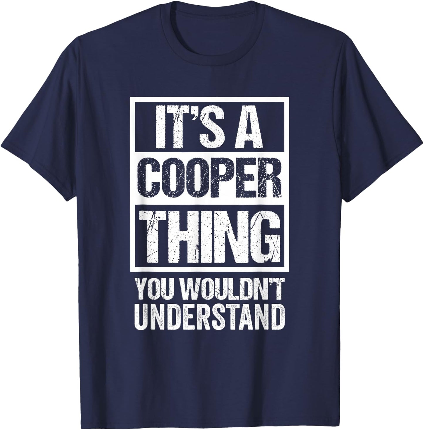 It's A Cooper Thing You Wouldn't Understand T-Shirt - T-Shirt | Navy