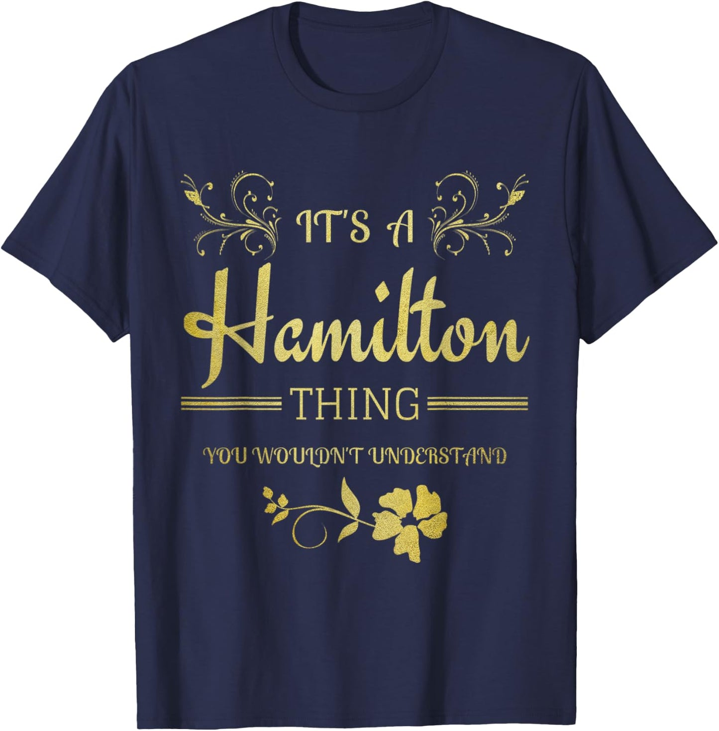 Its a Hamilton Thing Gift Teenage Girl Women T-Shirt - T-Shirt | Navy