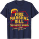Fire Marshal Bill Safety School Funny Firefighter T-Shirt - T-Shirt | Navy