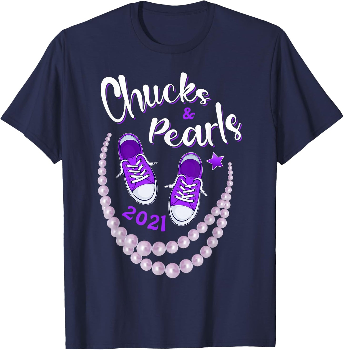 Chucks and Pearls, Funny Kamala Harris 2021 Gift T-Shirt - T-Shirt | Navy