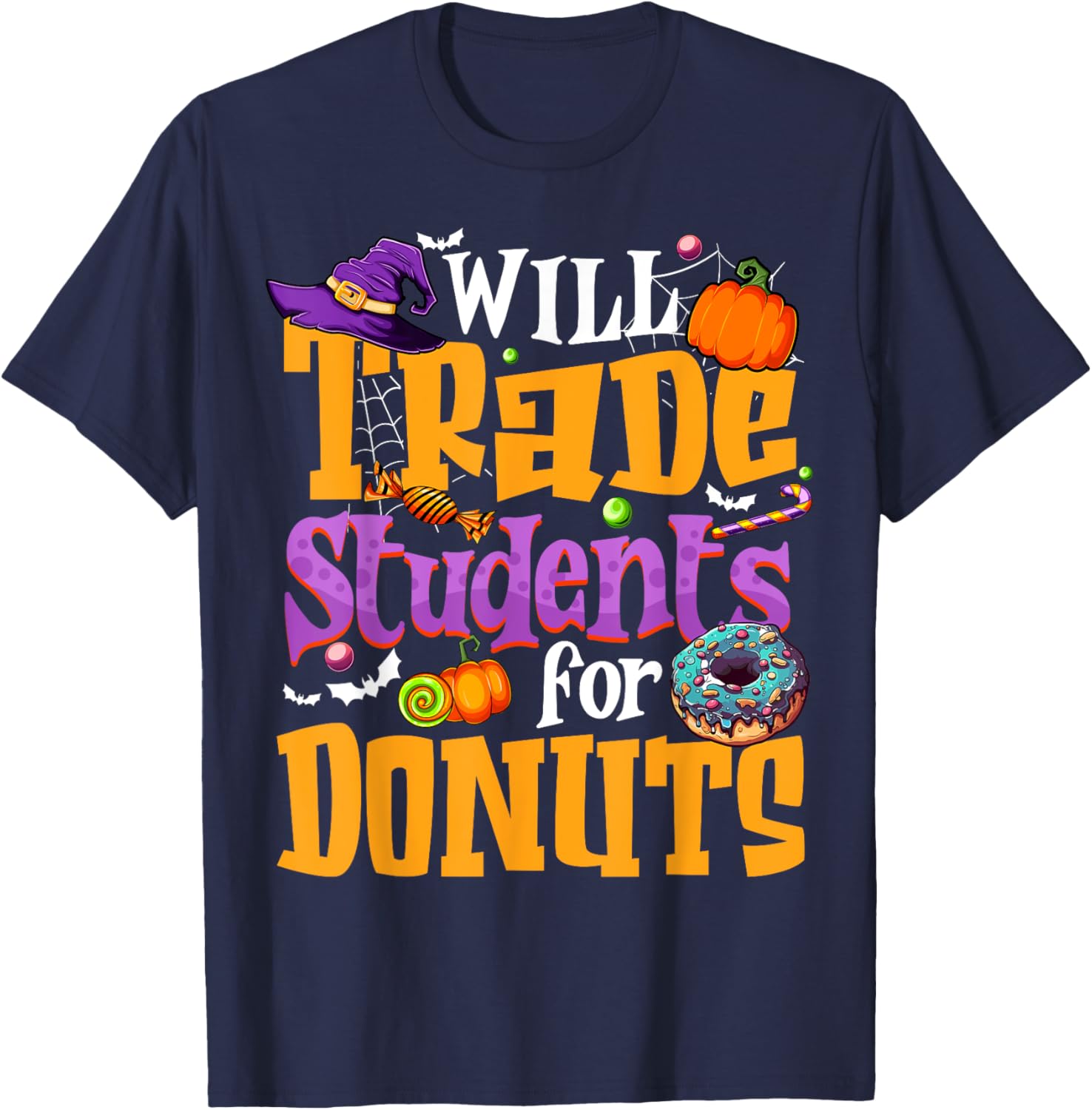 Will Trade Students For Donuts Halloween Teacher Funny T-Shirt - T-Shirt | Navy