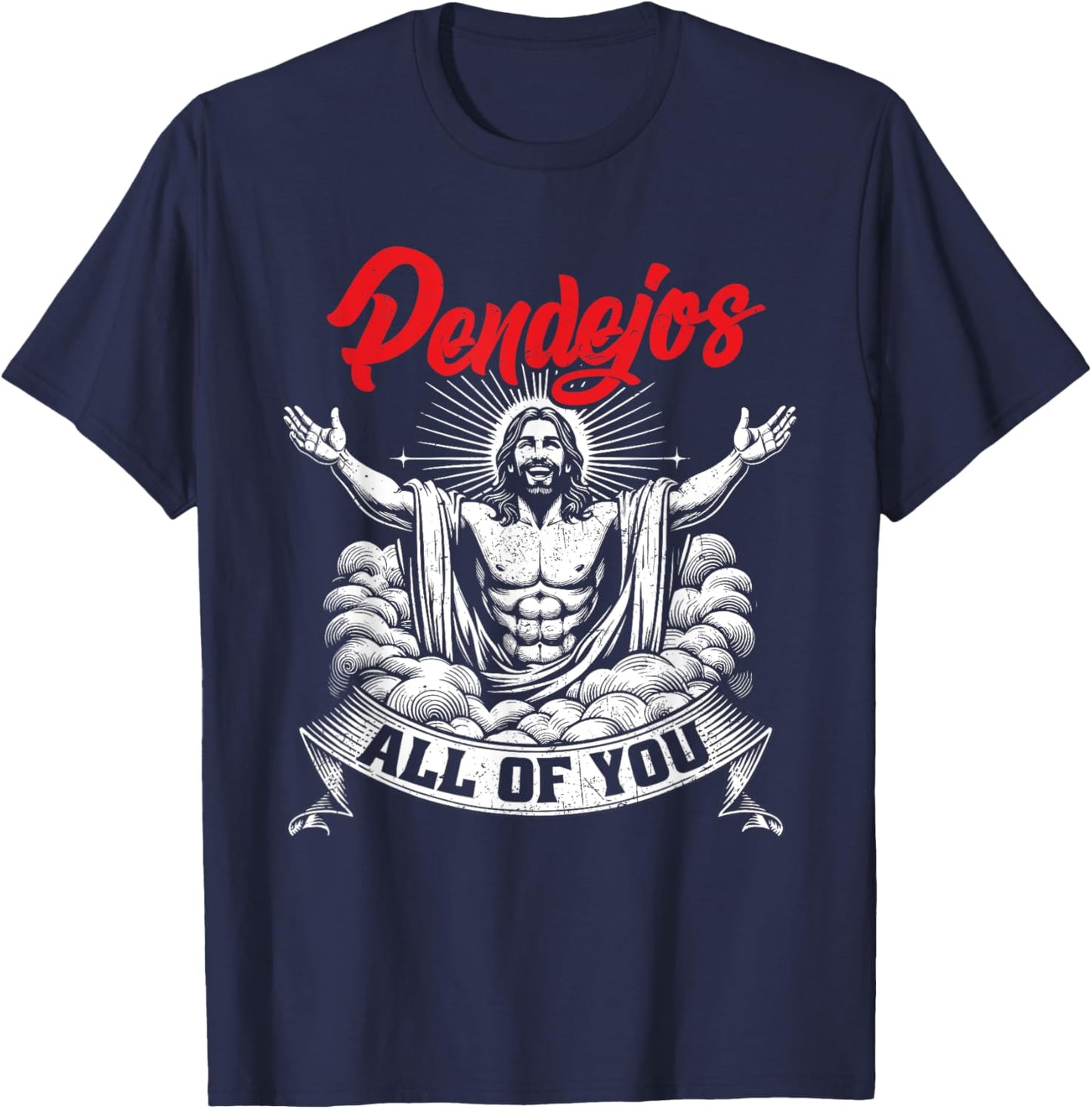 Pendejos All Of You Jesus Christian Spanish Slang Grunge T-Shirt - T-Shirt | Navy