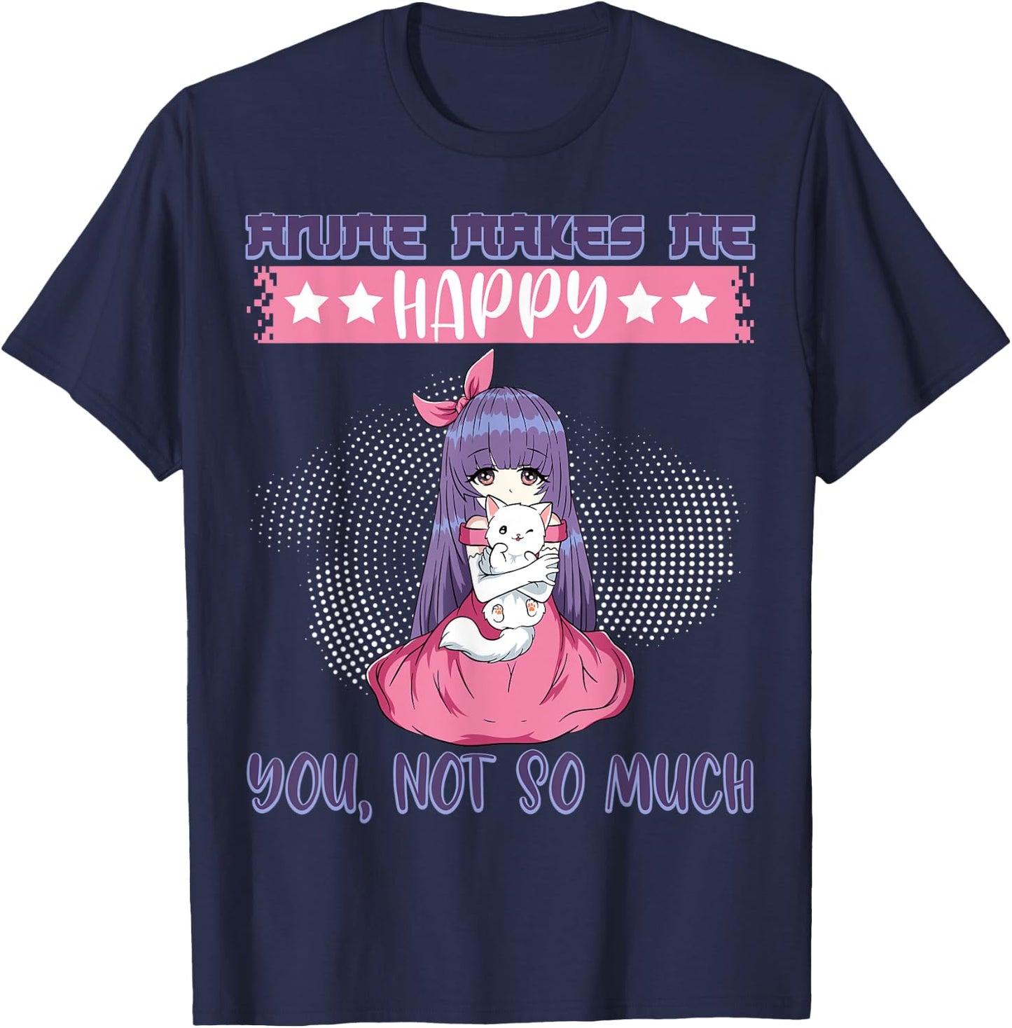 Anime Makes Me Happy You, Not So Much Episode Anime Cast Cat T-Shirt - T-Shirt | Navy