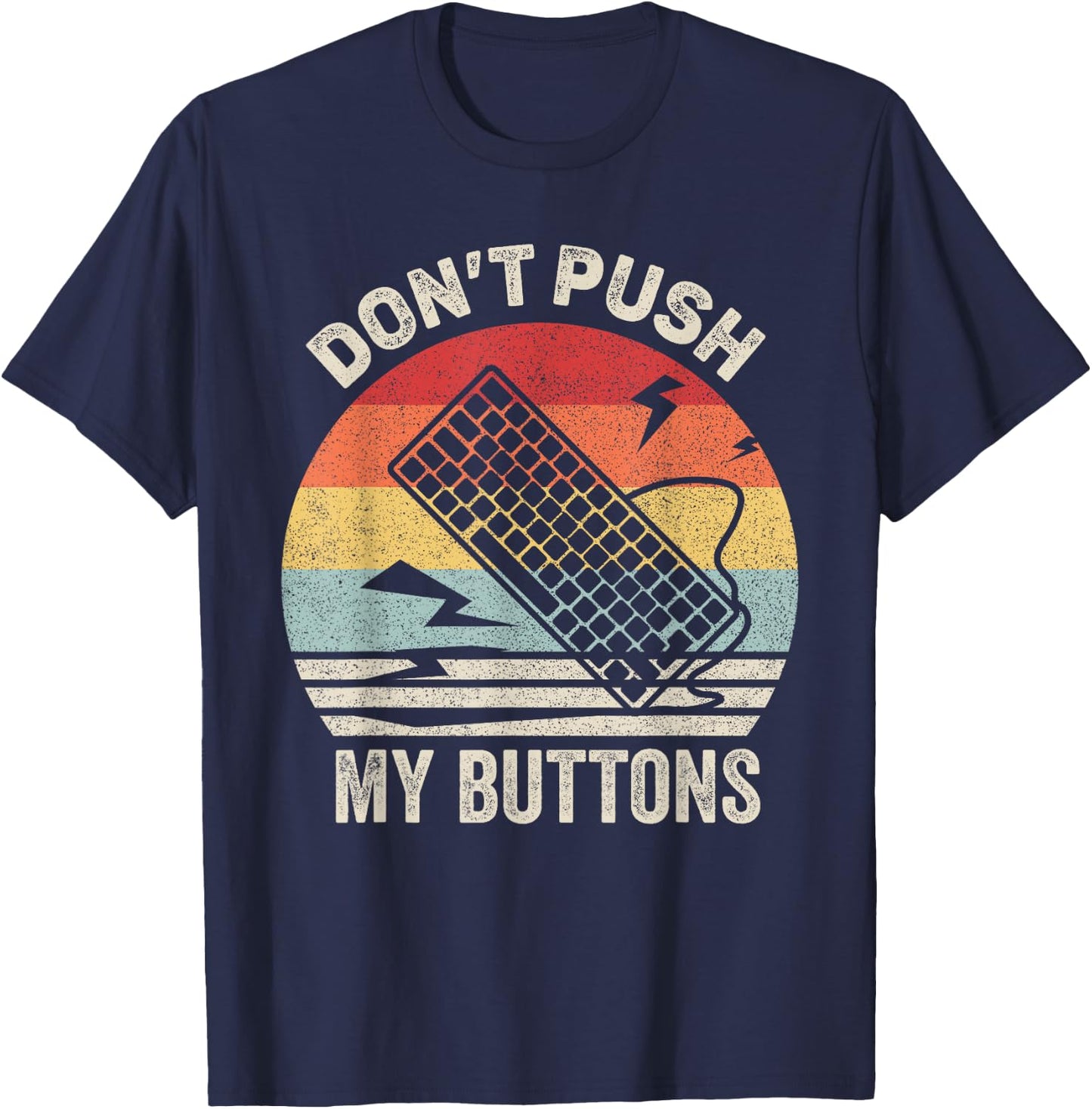 Vintage Retro Don't Push My Buttons Shirt Computer Geek T-Shirt - T-Shirt | Navy