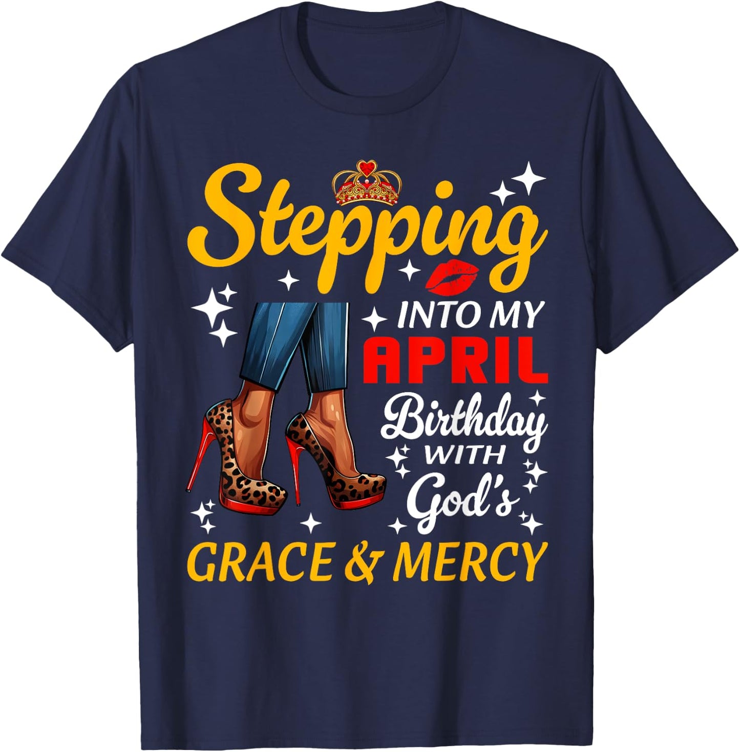Stepping Into April Birthday Black Woman Girl High Heels T-Shirt - T-Shirt | Navy