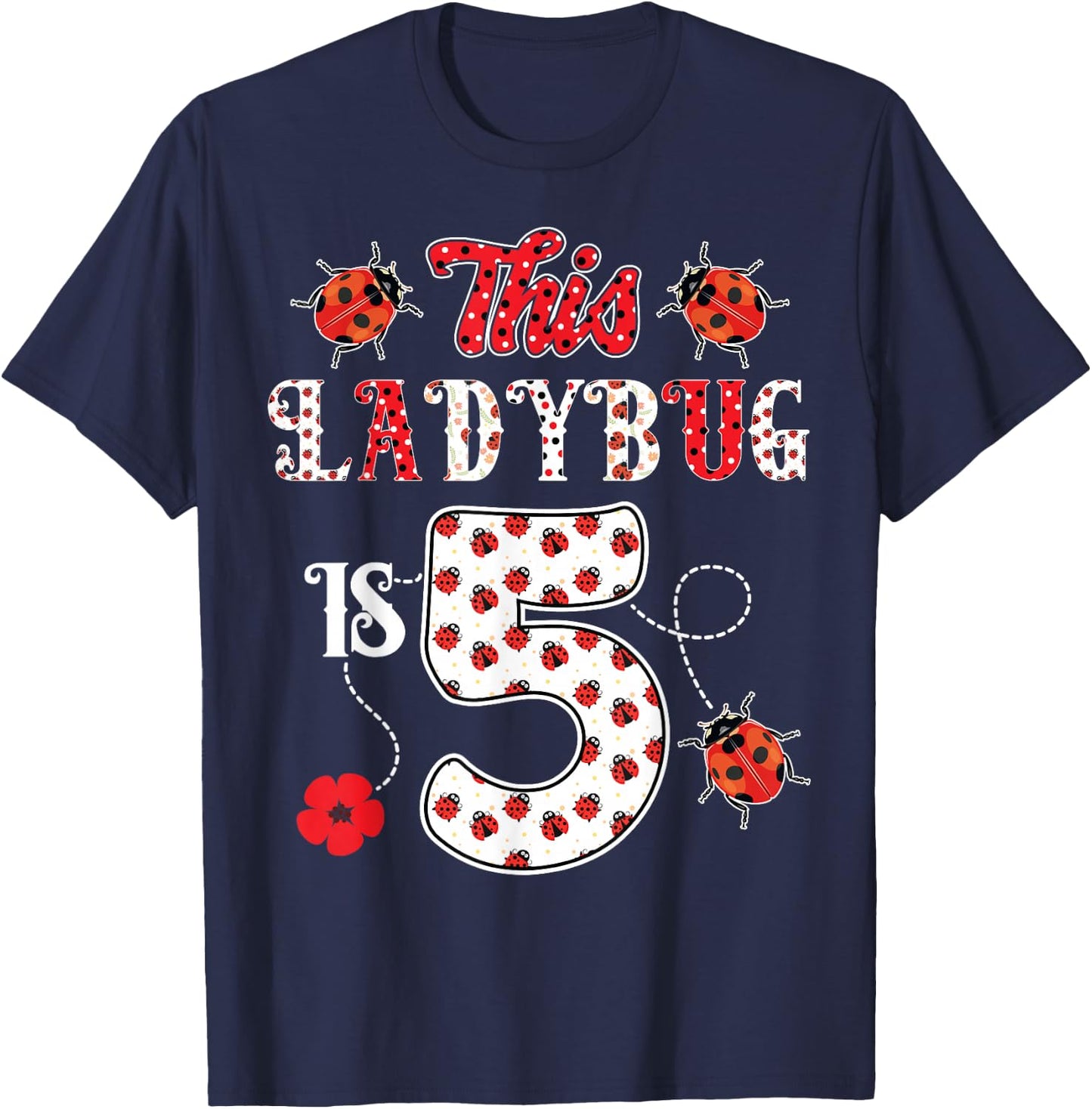 This ladybug is 5 Years old 5th Birthday Girl Family Ladybug T-Shirt - T-Shirt | Navy