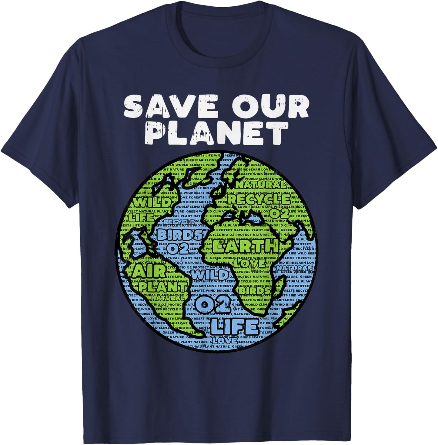 Save Our Planet Earth Day Words Environmentalist Gift T-Shirt - T-Shirt | Navy
